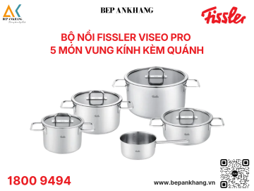 Bộ nồi Fissler Viseo Pro 5 món vung kính kèm quánh